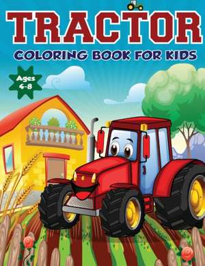 Tractor Coloring Book for Kids Ages 4-8 de Amazing Activity Print