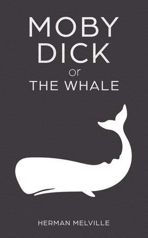 Moby Dick or "The Whale" de Herman Melville