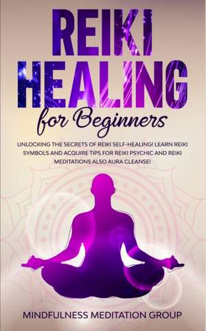 Reiki Healing for Beginners de Mindfulness Meditation Group