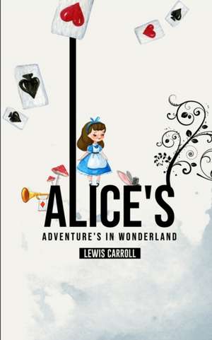 Alice's Adventures in Wonderland de Lewis Carroll