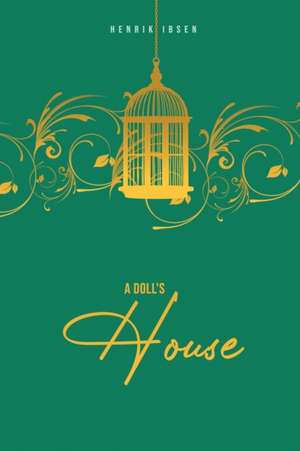 A Doll's House de Henrik Ibsen