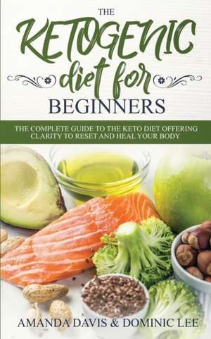 The Ketogenic Diet for Beginners de Amanda Davis