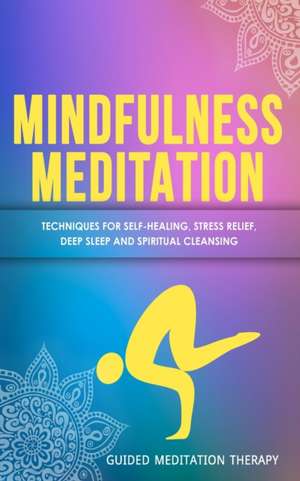 Mindfulness Meditation de Guided Meditation Therapy