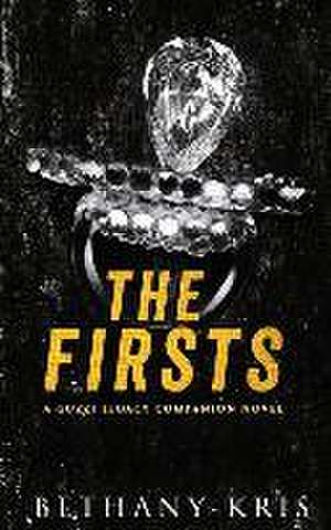 The Firsts: A Guzzi Legacy Companion Novel de Bethany-Kris