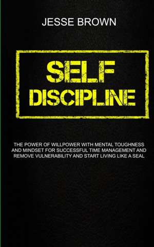 Self Discipline de Jesse Brown