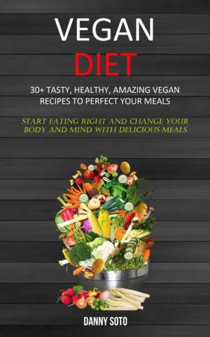 Vegan Diet de Danny Soto
