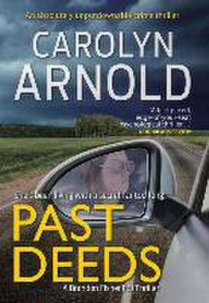 Past Deeds de Carolyn Arnold