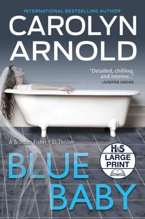 Blue Baby de Carolyn A Arnold