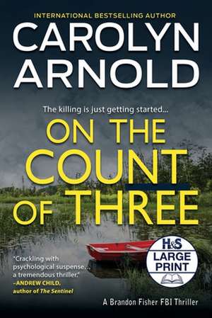 On the Count of Three de Carolyn Arnold