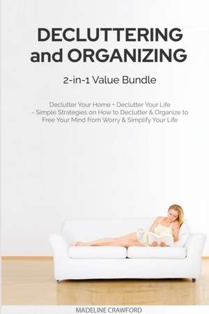 Decluttering and Organizing 2-in-1 Value Bundle de Madeline Crawford