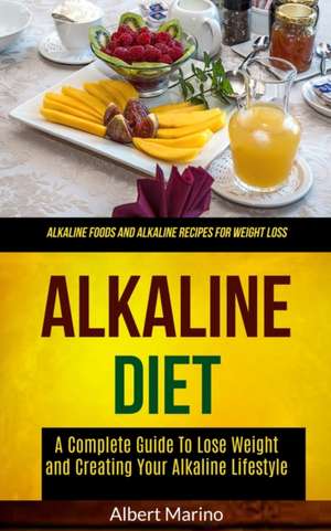 Alkaline Diet de Albert Marino