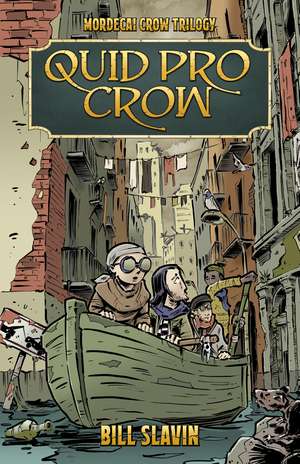 Quid Pro Crow: Mordecai Crow #2 de Bill Slavin