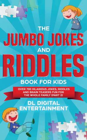 The Jumbo Jokes and Riddles Book for Kids (Part 2) de DL Digital Entertainment