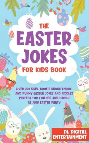 The Easter Jokes for Kids Book de DL Digital Entertainment