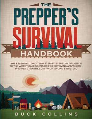 The Prepper's Survival Handbook de Buck Collins