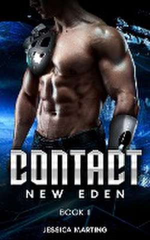 Contact (New Eden Book 1) de Jessica Marting