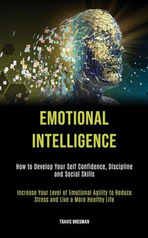 Emotional Intelligence de Travis Bregman