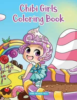 Chibi Girls Coloring Book de Young Dreamers Press