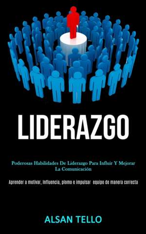 Liderazgo de Alsan Tello