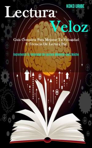 Lectura Veloz de Koko Uribe