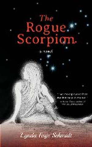 The Rogue Scorpion de Lynda Faye Schmidt