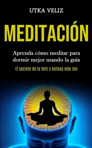 Meditación de Utka Veliz