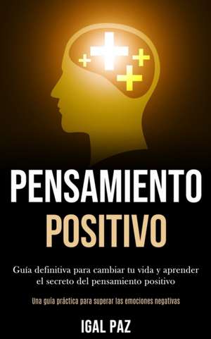 Pensamiento Positivo de Igal Paz