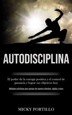 Autodisciplina de Micky Portillo