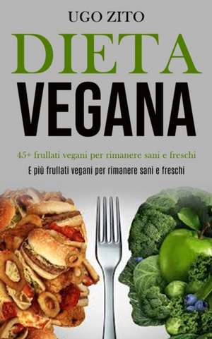 Dieta Vegana de Ugo Zito