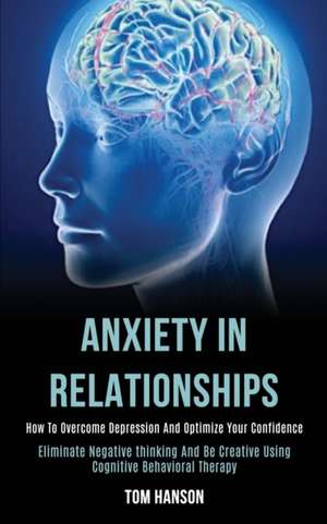 Anxiety in Relationships de Tom Hanson