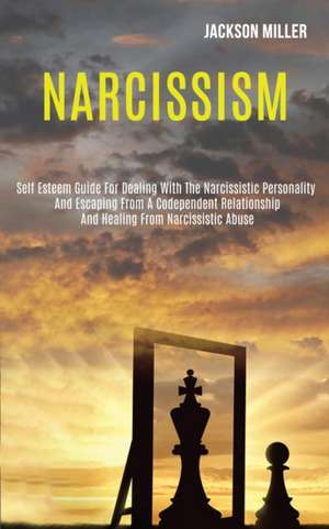 Narcissism de Jackson Miller