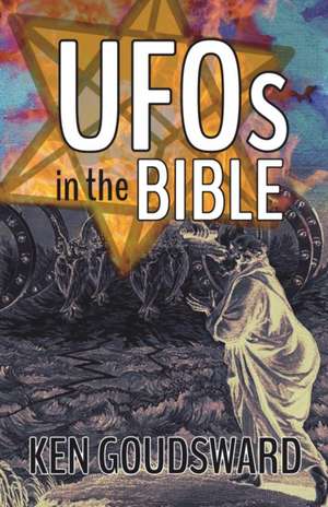 UFOs In The Bible de Ken Goudsward