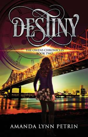 Destiny de Amanda Lynn Petrin