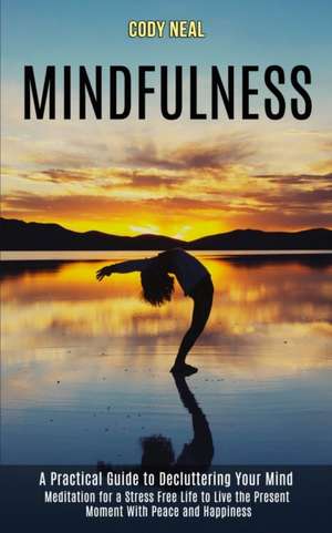 Mindfulness de Cody Neal