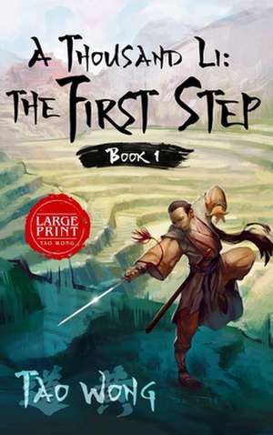 A Thousand Li The First Step de Tao Wong