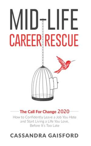 Mid-Life Career Rescue de Cassandra Gaisford