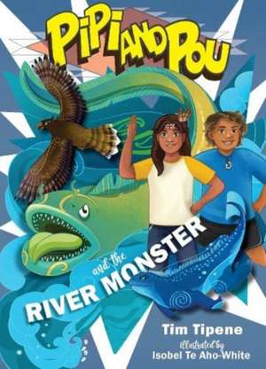 Pipi And Pou The River Monster de Tim Tipene