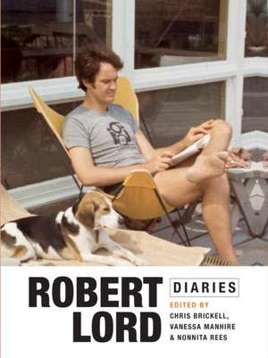 Robert Lord Diaries de Kristine Keshul