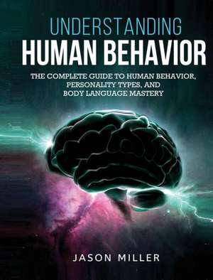 Understanding Human Behavior de Jason Miller