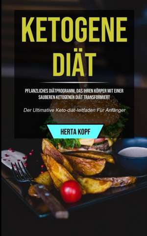 Ketogene Diät de Herta Kopf
