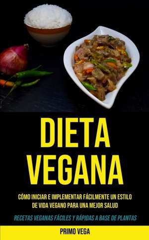 Dieta Vegana de Primo Vega