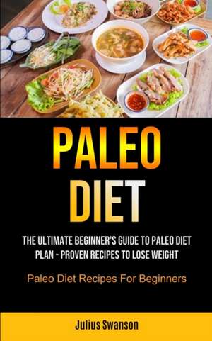 Paleo Diet de Julius Swanson