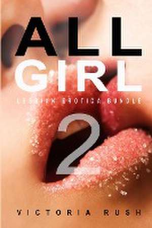 All Girl 2 de Victoria Rush