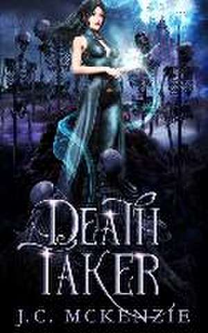 Death Taker de J. C. McKenzie