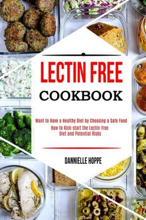 Lectin Free Cookbook de Dannielle Hoppe