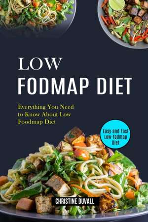 Low Fodmap Diet de Christine Duvall