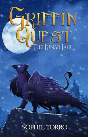Torro, S: Griffin Quest de Sophie Torro