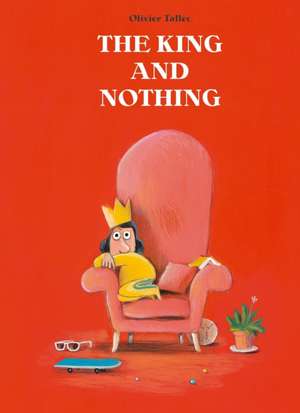 The King and Nothing de Olivier Tallec