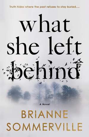 What She Left Behind de Brianne Sommerville
