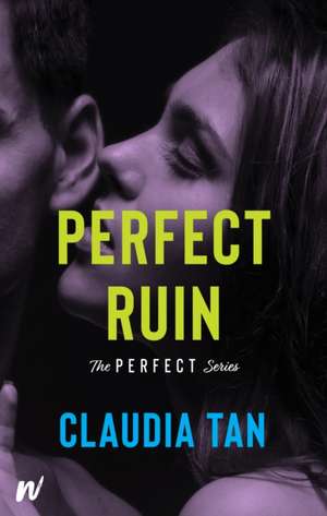 Perfect Ruin de Claudia Tan